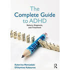 The Complete Guide to ADHD