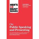 HBR's 10 Must Reads on Public Speaking and Presenting (with featured article How to Give a Killer Presentation" By Chris Anderson)"