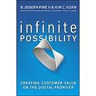 Infinite Possibility: Creating Customer Value on the Digital Frontier