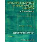 Structure Elucidation by NMR in Organic Chemistry – A Practical Guide 3 rev