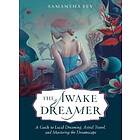 The Awake Dreamer