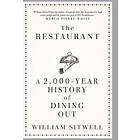 The Restaurant: A 2.000-Year History of Dining Out -- The American Edition