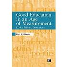 Good Education in an Age of Measurement