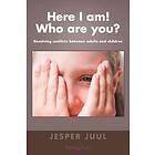 Here I am| Who are You?
