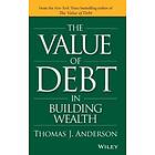 The Value of Debt in Building Wealth – Creating Your Glide Path to a Healthy Financial L.I.F.E.