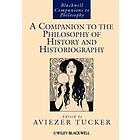 Companion to the Philosophy of History and Historiography