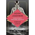 Agent Josephine: American Beauty, French Hero, British Spy