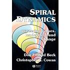 Spiral Dynamics – Mastering Values, Leadership and Change