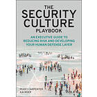 The Security Culture Playbook – An Executive Guide To Reducing Risk and Developing Your Human Defense Layer