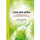 Leva som andra : ett biopsykosocialt perspektiv på funktionsnedsättning och funktionshinder