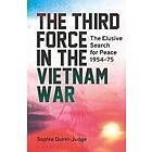 The Third Force in the Vietnam War