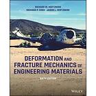 Deformation and Fracture Mechanics of Engineering Materials, Sixth Edition
