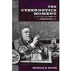 The Cybernetics Moment