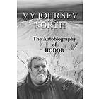 Hodor autobiography: My Journey North: gag book, funny thrones memorabilia not a real biography