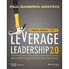 A Principal Manager's Guide to Leverage Leadership 2.0