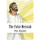 The False Messiah: The Dajjal