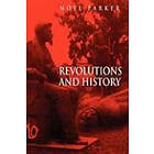 Revolutions and History – An Essay in Interpretation