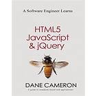 A Software Engineer Learns Html5, JavaScript and Jquery
