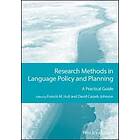 Research Methods in Language Policy and Planning – A Practical Guide