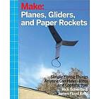 Planes, Gliders and Paper Rockets