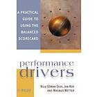 Performance Drivers – A Practical Guide to Using the Balanced Scorecard