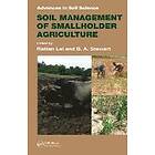Rattan Lal, B A Stewart: Soil Management of Smallholder Agriculture
