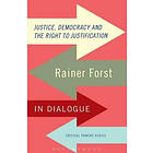 Rainer Forst: Justice, Democracy and the Right to Justification