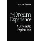 Milton Kramer: The Dream Experience