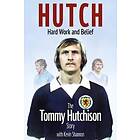 Tommy Hutchison, Kevin Shannon: Hutch, Hard Work and Belief