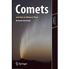 Jr Schmude Richard: Comets and How to Observe Them