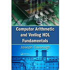 Joseph Cavanagh: Computer Arithmetic and Verilog HDL Fundamentals