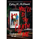 Karen M McManus: You'Ll Be The Death Of Me