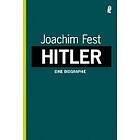 Joachim Fest: Hitler; Eine Biographie