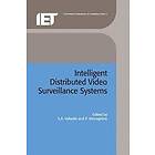 Sergio A Velastin, Paolo Remagnino: Intelligent Distributed Video Surveillance Systems