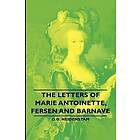 O G Heidenstam: The Letters of Marie Antoinette, Fersen and Barnave