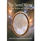 John Prendergast, Peter Fenner, Sheila Krystal: Sacred Mirror: Nondual Wisdom an