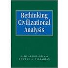 Said Arjomand: Rethinking Civilizational Analysis