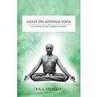 Bks Iyengar: Light on Astanga Yoga