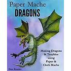 Dan Reeder: Paper Mache Dragons: Making Dragons & Trophies using Cloth