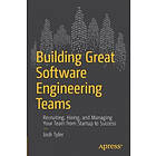 Joshua Tyler: Building Great Software Engineering Teams