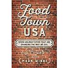 Mark Winne: Food Town, USA