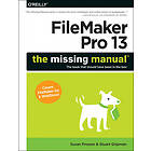 Susan Prosser, Stuart Gripman: FileMaker Pro 13: The Missing Manual