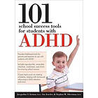Jacqueline S Iseman, Stephan M Silverman, Sue Jeweler: 101 School Success Tools for Students With ADHD