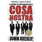 John Dickie: Cosa Nostra: A History of the Sicilian Mafia