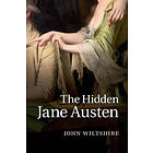 John Wiltshire: The Hidden Jane Austen