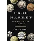 Jacob Soll: Free Market