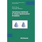 Dorin Bucur, Giuseppe Buttazzo: Variational Methods in Shape Optimization Problems