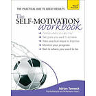 Adrian Tannock: The Self-Motivation Workbook: Teach Yourself
