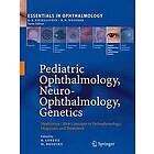 Birgit Lorenz, Michael C Brodsky: Pediatric Ophthalmology, Neuro-Ophthalmology, Genetics