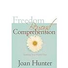 Joan Hunter: Freedom Beyond Comprehension